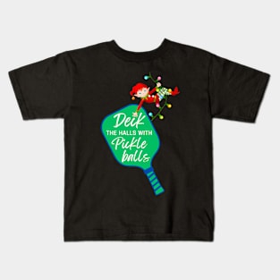 Christmas Deck the Halls with PickleBalls Funny Xmas Kids T-Shirt